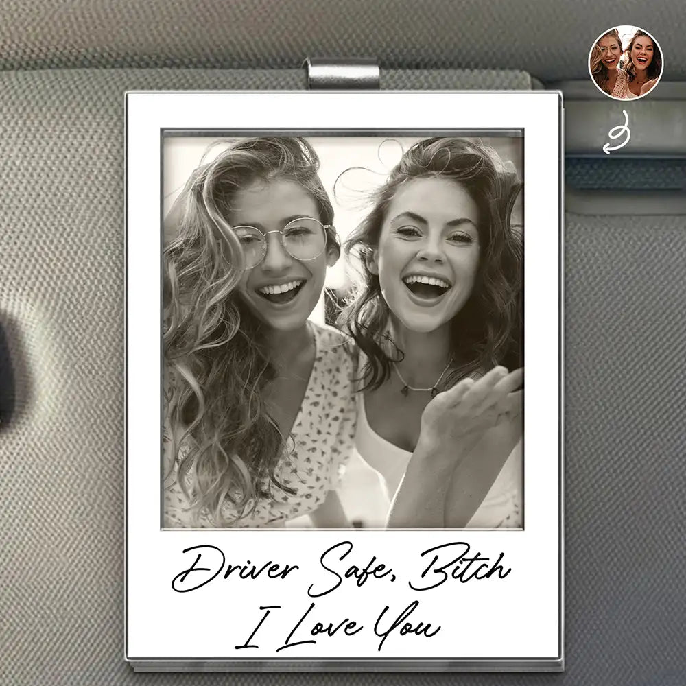 Gift For Bestie,Gift For Sisters,Happy - Custom Photo Besties Gray Scale Right In The Throat - Personalized Custom Shaped Acrylic Car Visor Clip