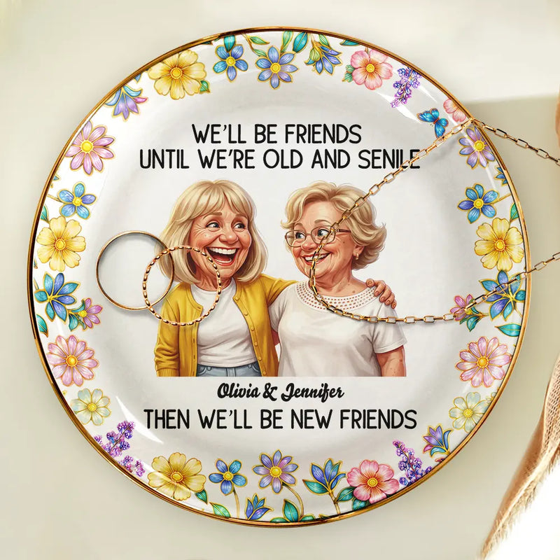 Funny,Gift For Bestie,Old Best friends - Custom Photo Caricature Until We Are Old And Senile - Personalized Ring Dish