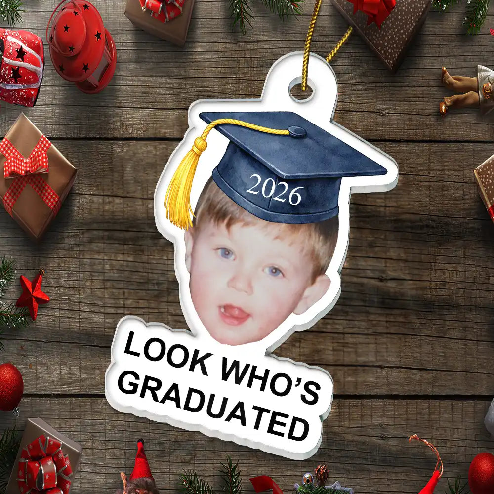 Christmas,Proud,Custom Photo,Graduation,Gift For Yourself,Cut-Face Photo - Custom Photo Childhood Look Who's Graduated - Personalized Custom Shaped Acrylic Ornament