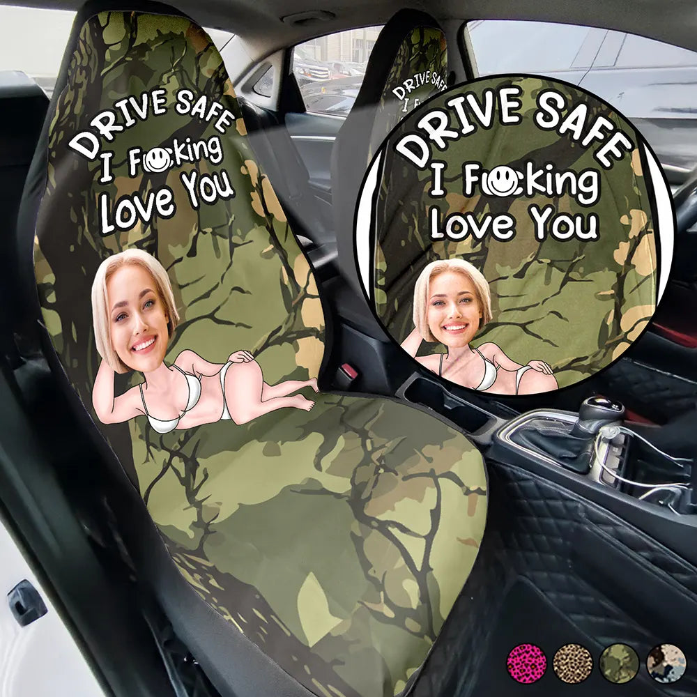 Custom Photo Couple Drive Safe I Freaking Love You - Personalized Car Seat Cover