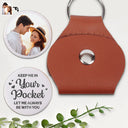 Gift For Couples,Gift For Women,Gift For Men,Gift For Husband,Gift For Wife,Gift For Boyfriend,Gift For Girlfriend,Love - Custom Photo Couple Let Me Always Be With You - Personalized Leather Pocket Hug
