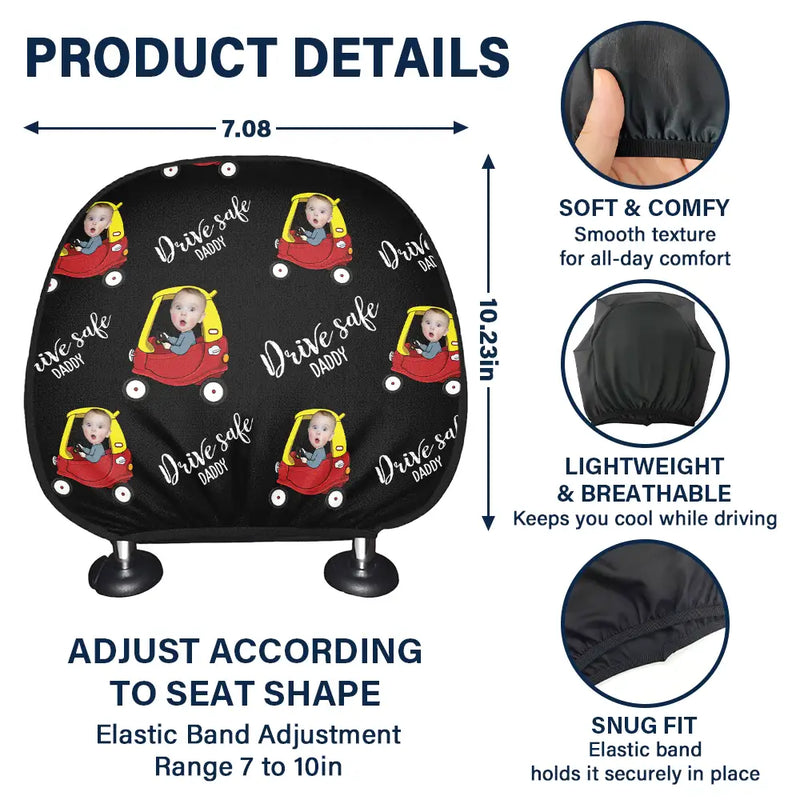 Gift For Grandpa, Gift For Father, Custom Photo, Funny - Custom Photo Drive Safe Daddy Grandpa Fun Little Kid - Personalized Car Headrest Covers