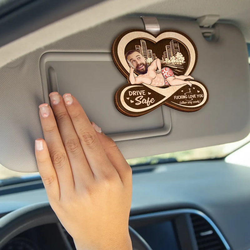 Gift For Couples, Old Couples, Funny, Gift For Husband, Gift For Wife - Custom Photo Drive Safe I F*cking Love You Funny - Personalized Custom Shaped Car Visor Clip