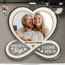 Gift For Couples,Gift For Husband,Gift For Wife,Gift For Boyfriend,Gift For Girlfriend,Love - Custom Photo Drive Safe I Love You Couples - Personalized Custom Shaped Acrylic Car Visor Clip
