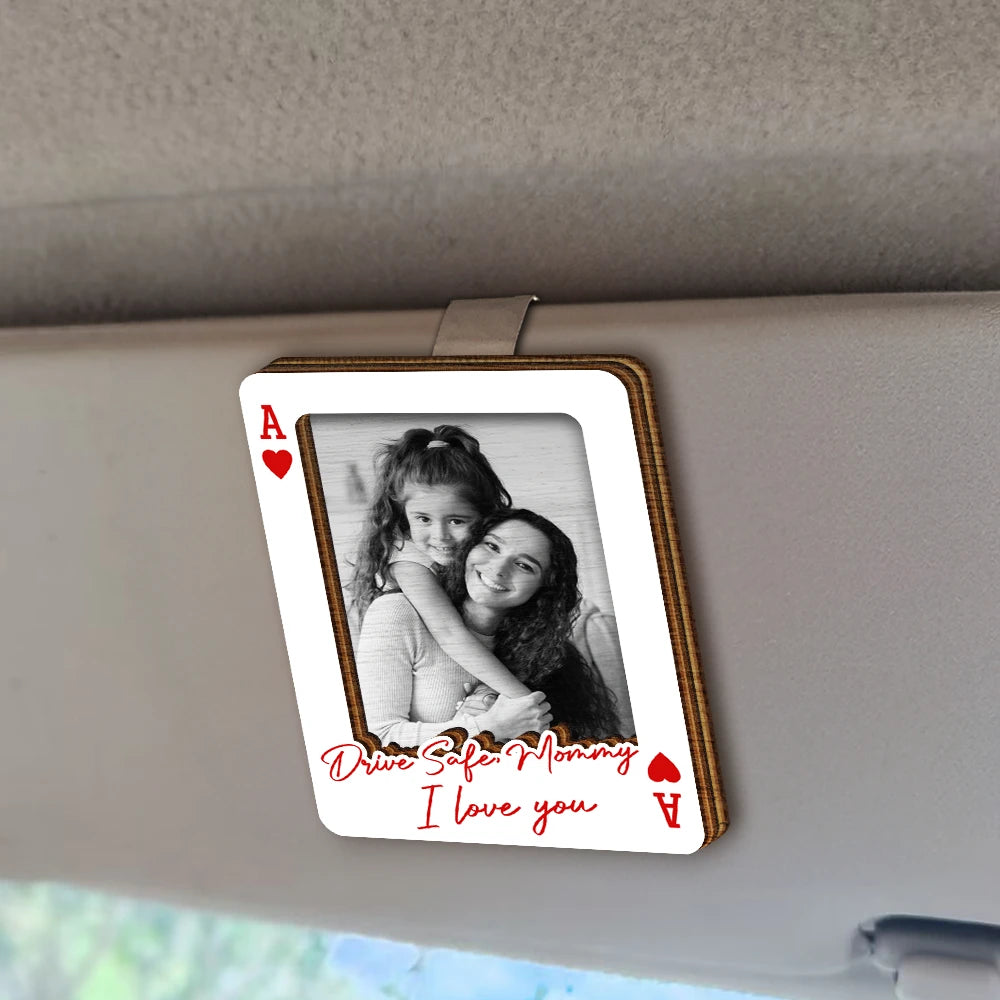 Gift For Father,Gift For Mother,Gift For Grandma,Gift For Grandpa,Love,Custom Photo - Custom Photo Drive Safe We Love You Playing Card - Personalized Custom Shaped Car Visor Clip