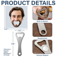 Humorous,Custom Photo,Gift For Yourself,Wedding,Cut-Face Photo - Custom Photo Funny Face Cut Party - Personalized Custom Shaped Bottle Opener