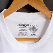 Sad,Gift For Yourself,Memorial,Gift For Women,Gift For Men,Gift For Son,Gift For Daughter - Custom Photo Goodbyes Are Not Forever - Personalized T Shirt