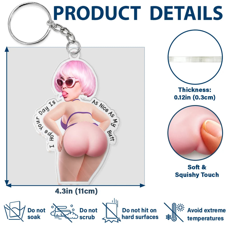 Custom Photo,Gift For Men,Gift For Yourself,Humorous,Cut-Face Photo - Custom Photo Hope Your Day Is Nice - Personalized Squishy Acrylic Keychain