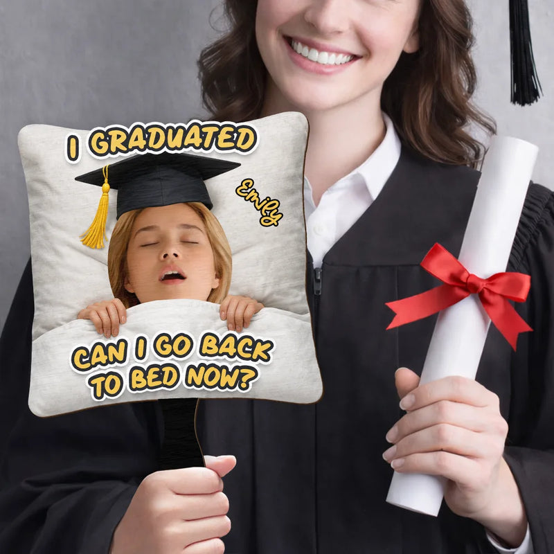 Funny,Family,Graduation,Gift For Yourself,Gift For Women,Gift For Men,Gift For Daughter,Gift For Son,Gift For Sibling,Gift For Sisters,Gift For Brothers,Gift For Bestie - Custom Photo I Graduated Can I Go Back To Bed Now - Personalized Graduation Handheld Fan