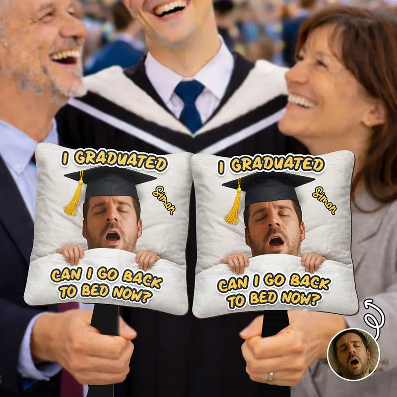 Funny,Family,Graduation,Gift For Yourself,Gift For Women,Gift For Men,Gift For Daughter,Gift For Son,Gift For Sibling,Gift For Sisters,Gift For Brothers,Gift For Bestie - Custom Photo I Graduated Can I Go Back To Bed Now - Personalized Graduation Handheld Fan