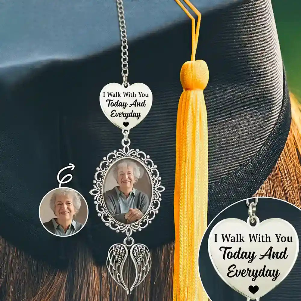 Custom Photo I Walk With You Today And Everyday - Personalized Graduation Tassel Charm