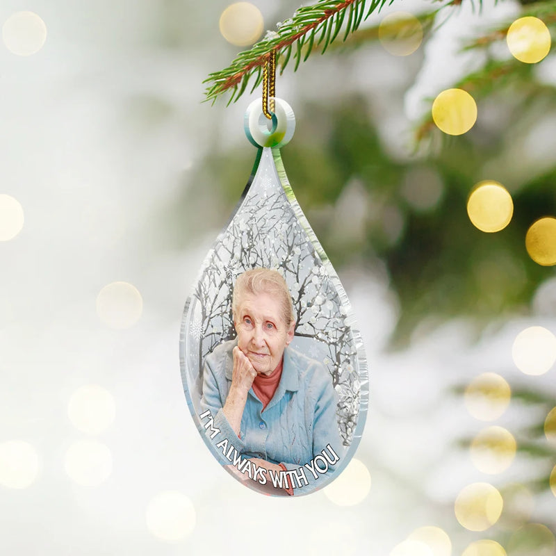 Sad,Memorial,Custom Photo - Custom Photo I'm Always With You - Personalized Custom Shaped Acrylic Ornament
