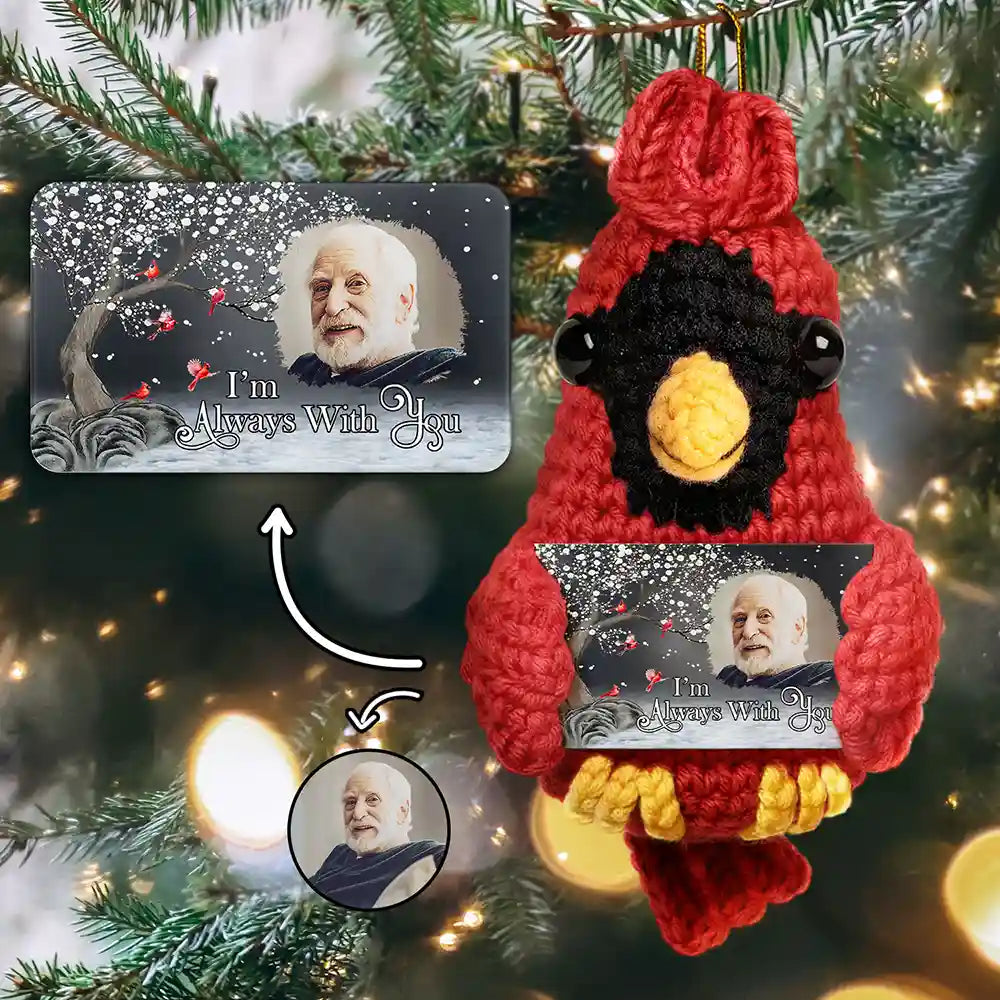 Custom Photo I'm Always With You Memorial - Personalized Crochet Cardinal Bird Hanging Decoration