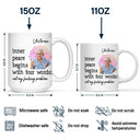 Custom Photo,Gift For Yourself,Funny - Custom Photo Inner Peace Begins With Four Words - Personalized Mug