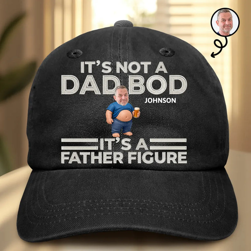 Gift For Father, Custom Photo, Humorous, Cut-Face Photo - Custom Photo It's Not A Dad Bod Father Figure Faux Embroidery Effect - Personalized Vintage Washed Denim Cap