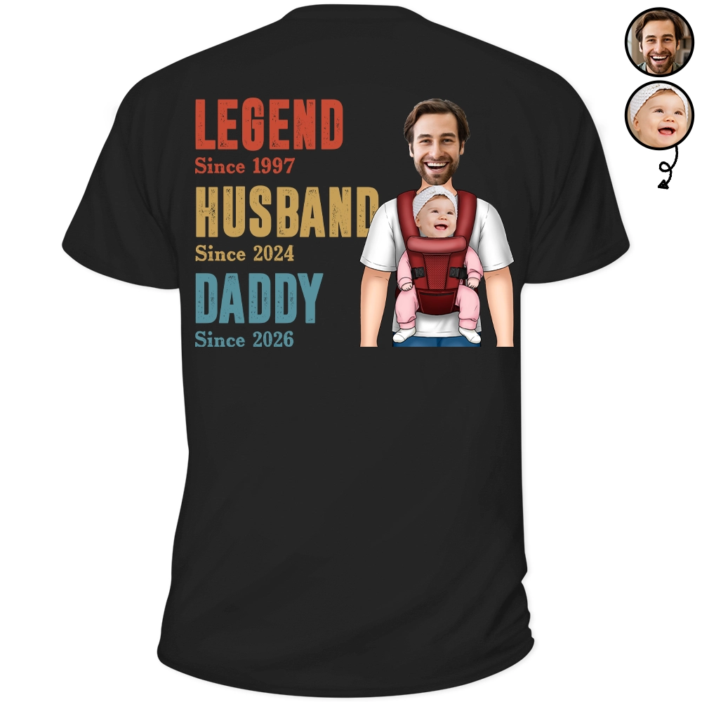 Custom Photo Legend Husband Daddy With Baby - Personalized T Shirt