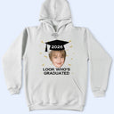 Parents,Gift For Grandparents,Gift For Mother,Gift For Father,Graduation,Custom Photo,Happy - Custom Photo Look Who's Graduated - Personalized T Shirt