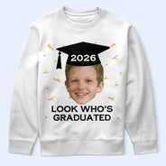 Parents,Gift For Grandparents,Gift For Mother,Gift For Father,Graduation,Custom Photo,Happy - Custom Photo Look Who's Graduated - Personalized T Shirt