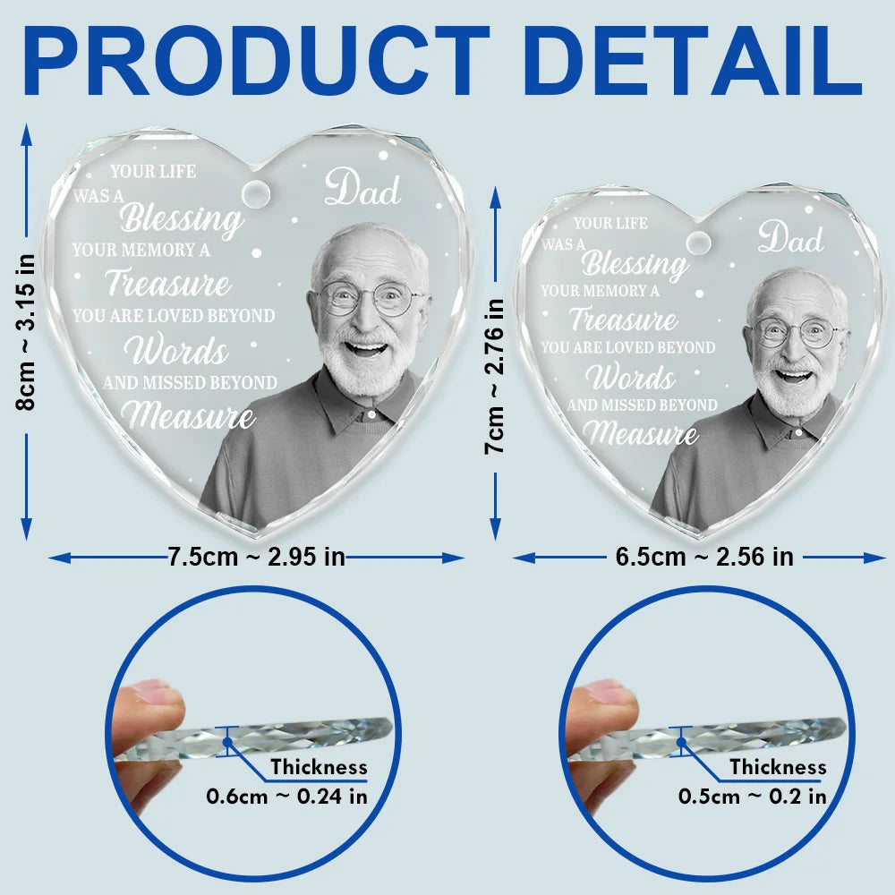Christmas, Custom Photo, Memorial, Family, Sad - Custom Photo Memorial Grayscale Your Life Was A Blessing - Personalized Heart Shaped Glass Ornament