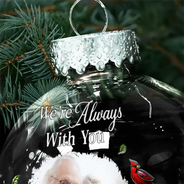 Family,Memorial,Sad,Custom Photo,Christmas - Custom Photo Memorial We're Always With You - Personalized Ball Ornament