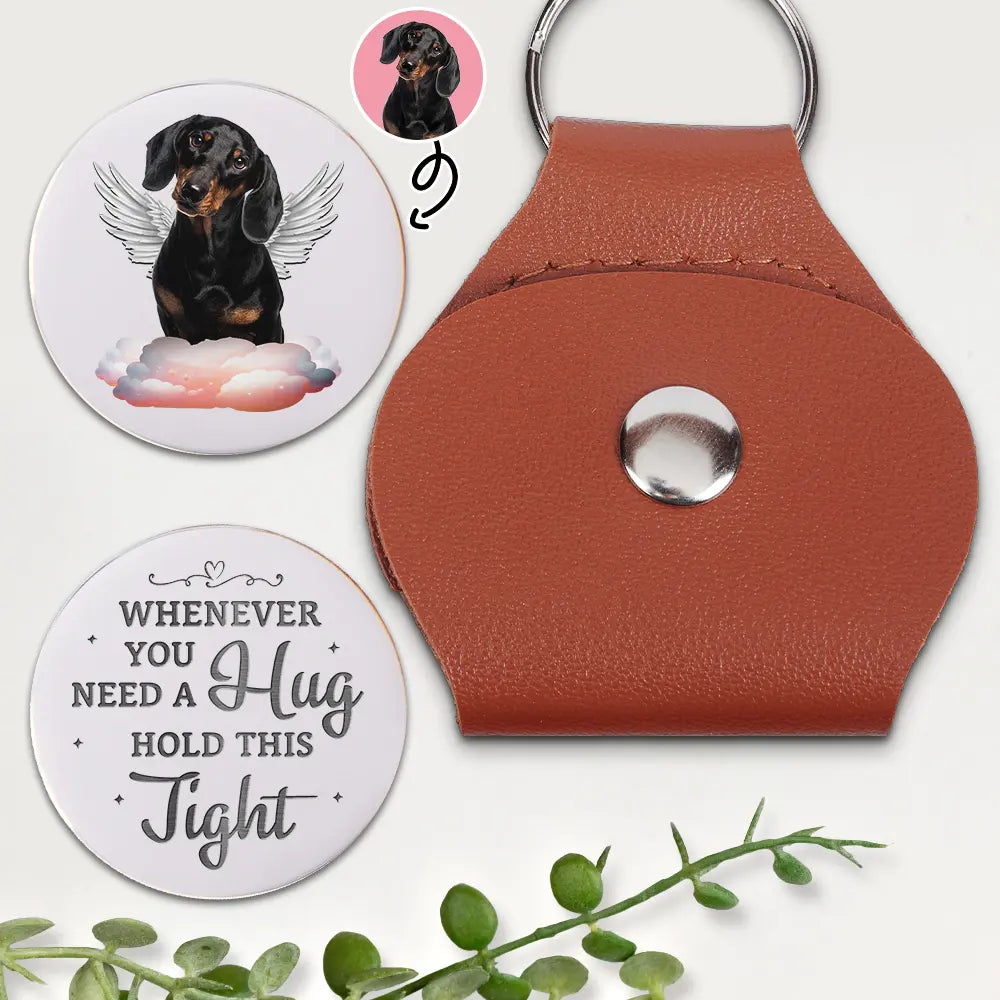 Memorial, Pet Lovers, Dog Lovers, Cat Lovers, Sad - Custom Photo Memorial Whenever You Need A Hug Hold This Tight - Personalized Leather Pocket Hug