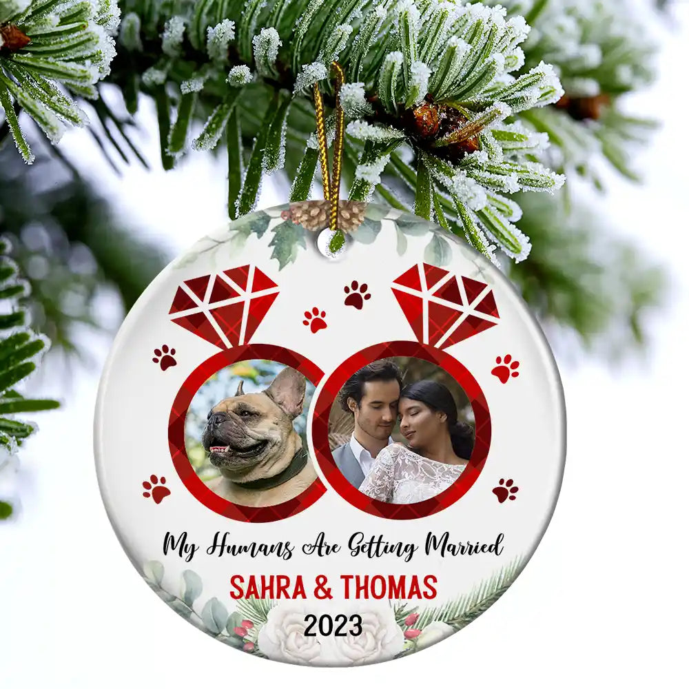 Happy - Custom Photo My Humans Are Getting Married - Personalized Circle Ceramic Ornament