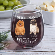 Pet Lovers, Cat Lovers, Dog Lovers, Wedding, Engaged, Happy, Wedding Anniversary - Custom Photo My Humans Are Getting Married - Personalized Stemless Wine Glass