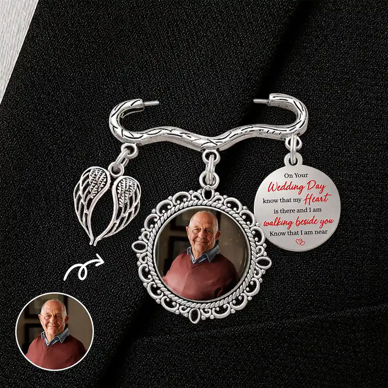 Wedding,Memorial,Family,Love,Non-Eng,Photo - Custom Photo On Your Wedding Day Know That My Heart Is There - Personalized Graduation Lapel Pin