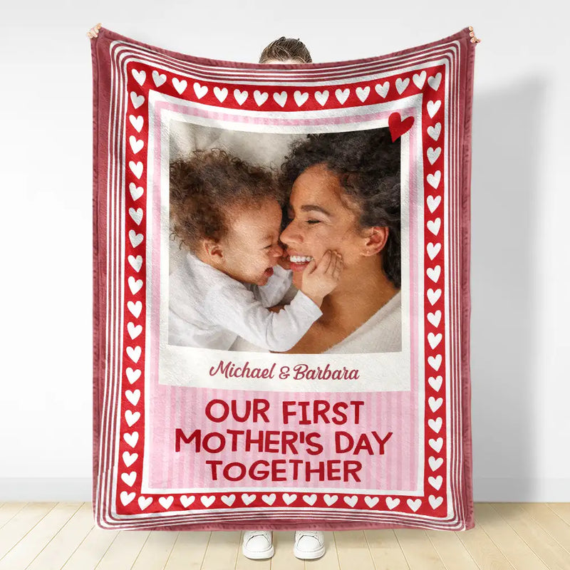 New Mom,New Dad,New baby,Gift For Mother,Love,Happy,Custom Photo - Custom Photo Our First Mother's Day Together Newborn Baby - Personalized Fleece Blanket, Sherpa Blanket