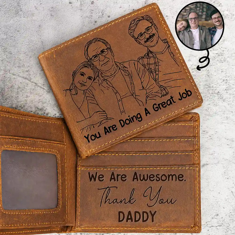 Gift For Father,Custom Photo,Funny - Custom Photo Outline Sketch Dad Great Job We Are Awesome Thank You - Personalized Engraved Leather Wallet