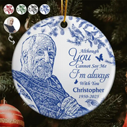 Family,Custom Photo,Sad,Christmas - Custom Photo Pencil Drawing Toile De Jouy Memorial Although You Cannot See Me - Personalized Circle Ceramic Ornament
