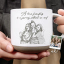 Gift For Bestie,Old Best friends,Gift For Sisters,Custom Photo,Happy - Custom Photo Pencil Sketch A True Friendship Is A Journey Without An End - Personalized Pottery Mug