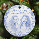 Art Design,Gift For Bestie,Christmas,Photo - Pencil Sketch - Remove BG,Happy - Custom Photo Pencil Sketch A True Friendship Is A Journey Without An End - Personalized Circle Ceramic Ornament