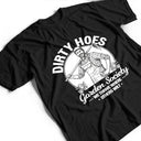 Gardening, Gift For Yourself, Gift For Women, Custom Photo, Art Design, Summer, Humorous, Photo - Pencil Sketch - Remove BG - Custom Photo Pencil Sketch Dirty Hoes Garden Society - Personalized T Shirt