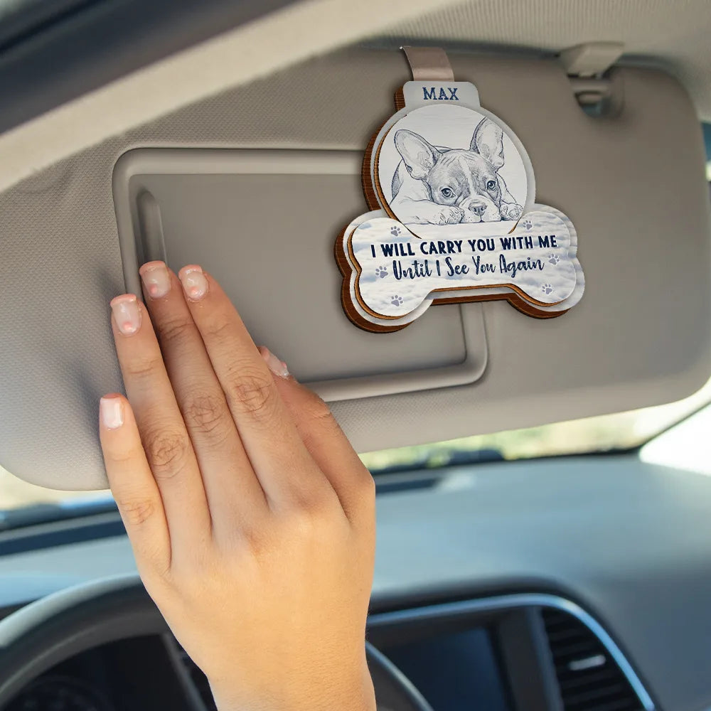 Art Design,Sentimental,Pet Lovers,Memorial,Photo - Pencil Sketch - Remove BG - Custom Photo Pencil Sketch I Will Carry You With Me - Personalized Custom Shaped Car Visor Clip