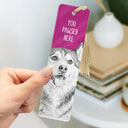 Art Design, Playful, Christmas, Custom Photo, Reading, Pet Lovers, Photo - Pencil Sketch - Remove BG - Custom Photo Pencil Sketch You Pawsed Here - Personalized Acrylic Bookmark