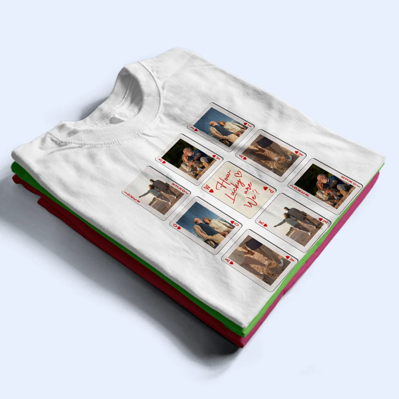 Gift For Couples,Old Couples,Gift For Husband,Gift For Wife,Gift For Boyfriend,Gift For Girlfriend,Custom Photo,Love - Custom Photo Playing Card Couple Lucky In Love - Personalized T Shirt