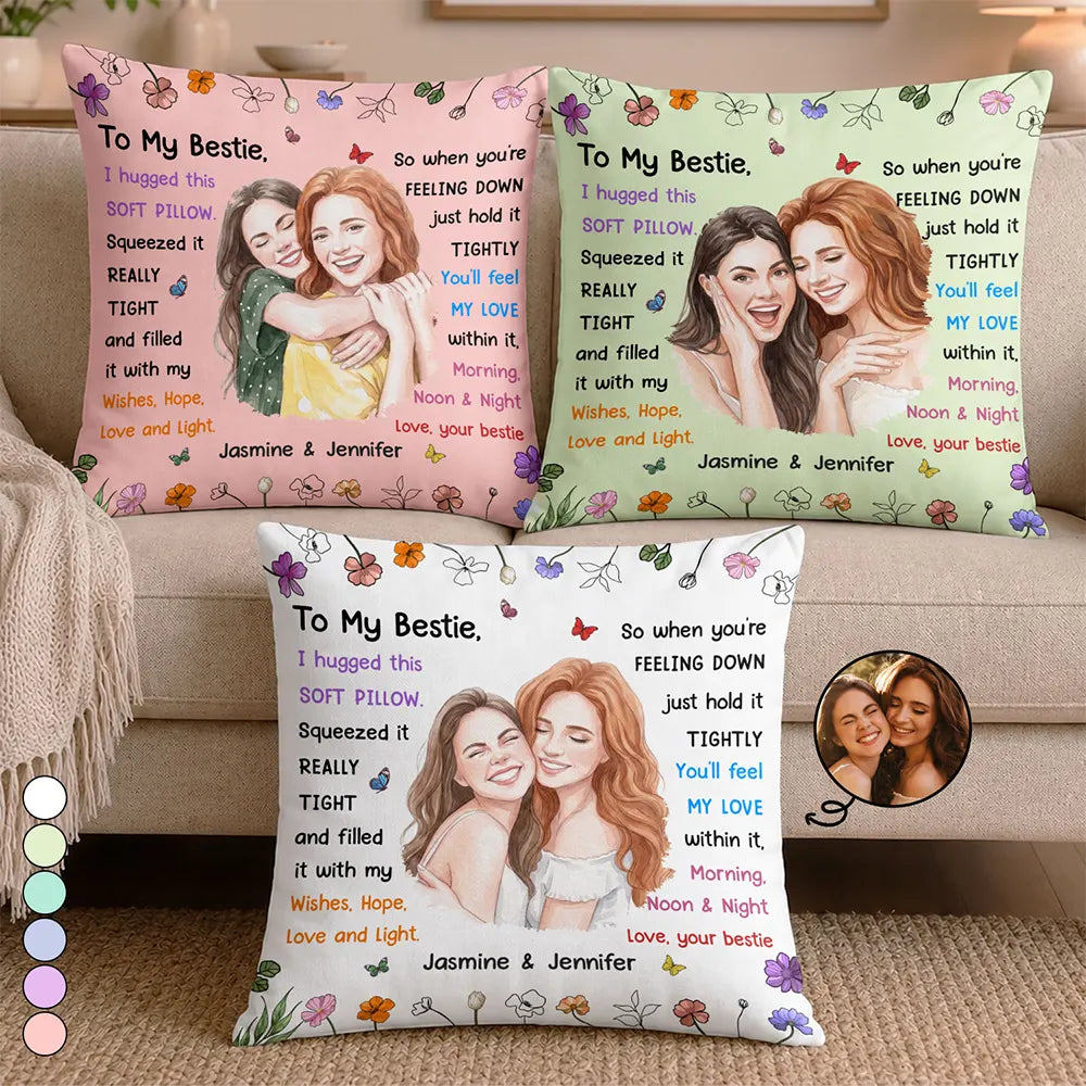 Custom Photo Realistic Watercolor Art I Hugged This Soft Pillow Bestie - Personalized Pillow