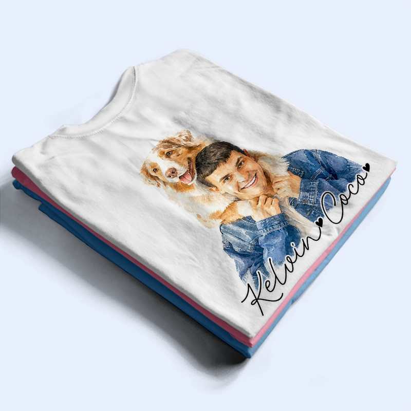 Pet Lovers,Pet Mom,Pet Dad,Dog Lovers,Dog Mom,Dog Dad,Cat Lovers,Cat Mom,Cat Dad,Non-Eng,Photo - Watercolor (remove BG),Adorable - Custom Photo Realistic Watercolor Art Pet Dad Pet Mom - Personalized T Shirt