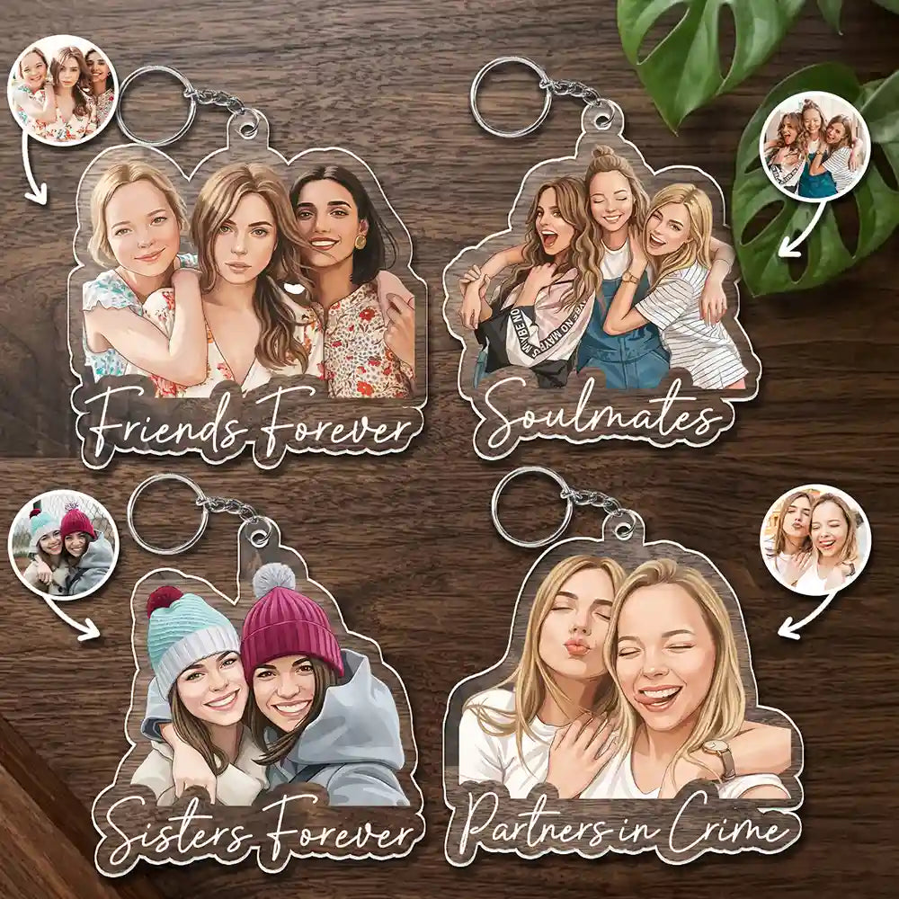 Top Market,Art Design,Gift For Bestie,Humorous,Photo - Semi Realistic Portrait - Custom Photo Semi Realistic Portrait Besties Forever - Personalized Acrylic Keychain