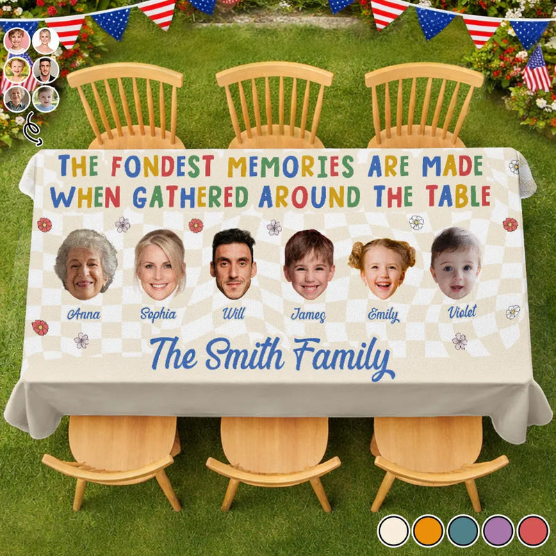 Family,Happy,Gift For Yourself,Gift For Father,Gift For Mother - Custom Photo The Fondest Memories Family - Personalized Tablecloth