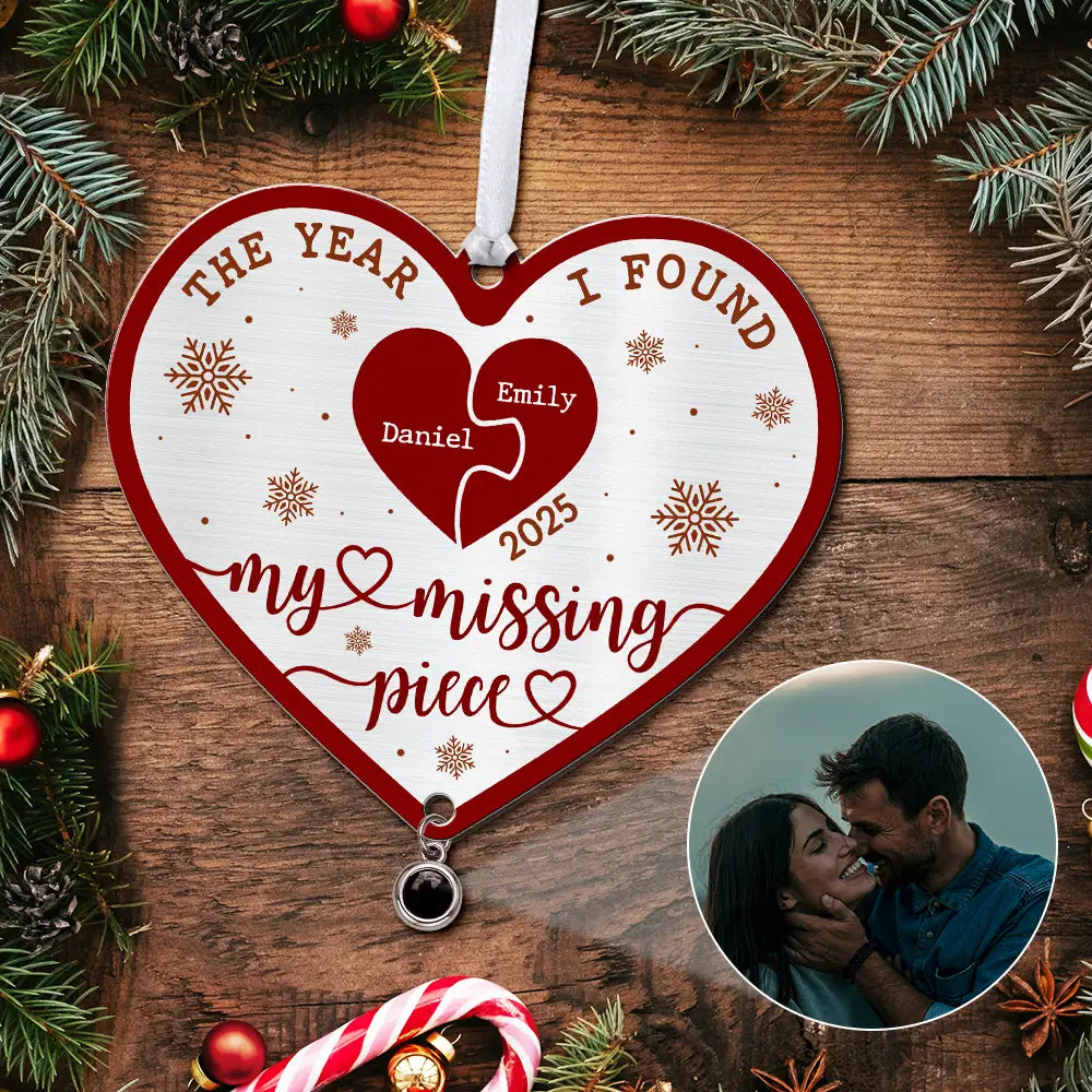 Gift For Couples,Gift For Husband,Gift For Wife,Gift For Boyfriend,Gift For Girlfriend,Love,Christmas - Custom Photo The Year I Found My Missing Piece - Personalized Custom Shaped Photo Projection Ornament