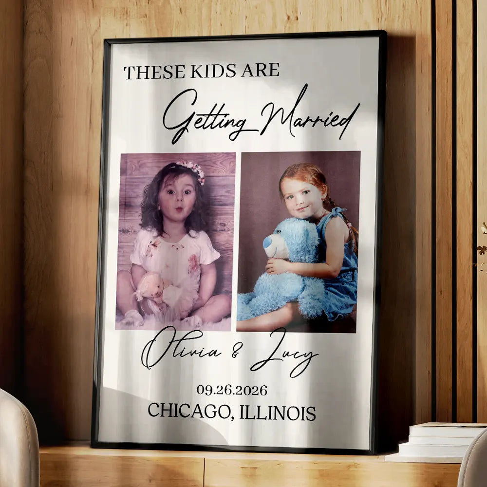 Custom Photo, Gift For Couples, Wedding, Humorous, Upload Full Photo - Custom Photo These Kids Are Getting Married - Personalized Poster