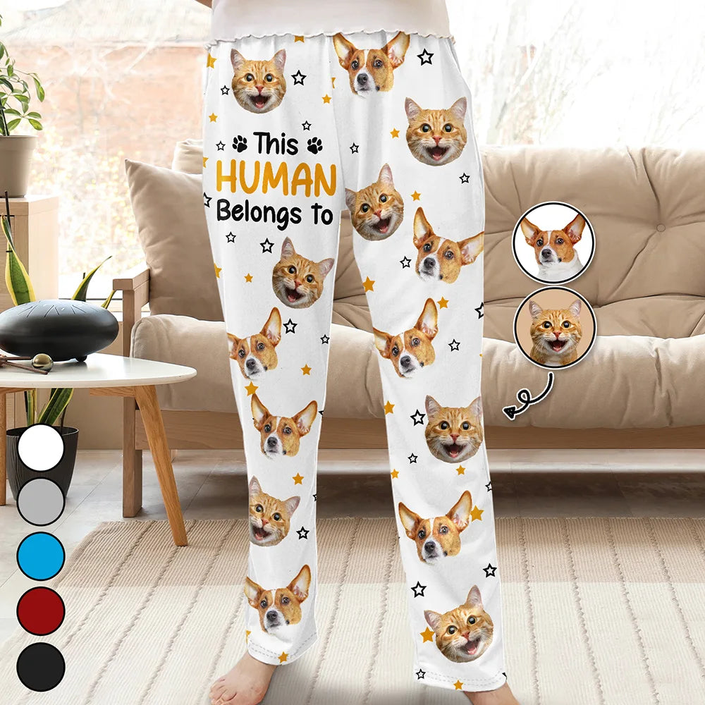 Custom Photo This Human Belongs To Dog Cat Cute Face Cut - Personalized Pajama Pants