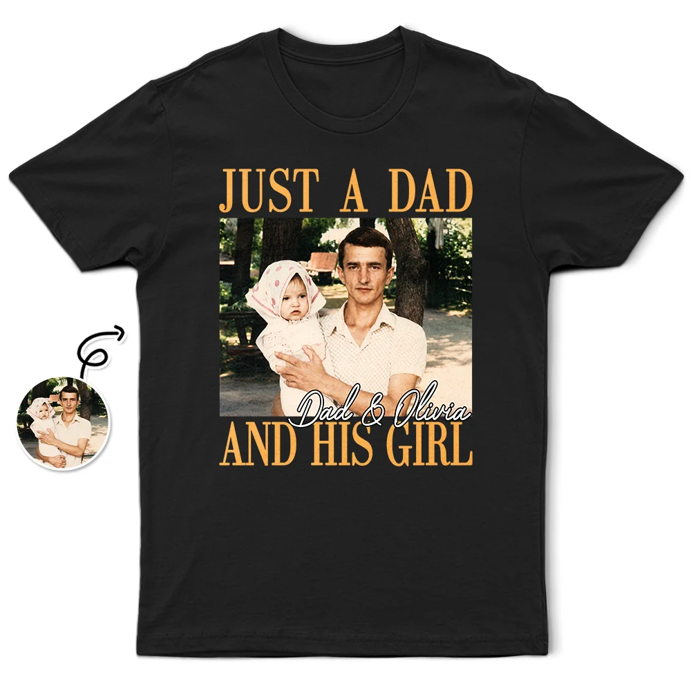 Custom Photo Vintage Photo Childhood Just A Dad And His Girl - Personalized T Shirt