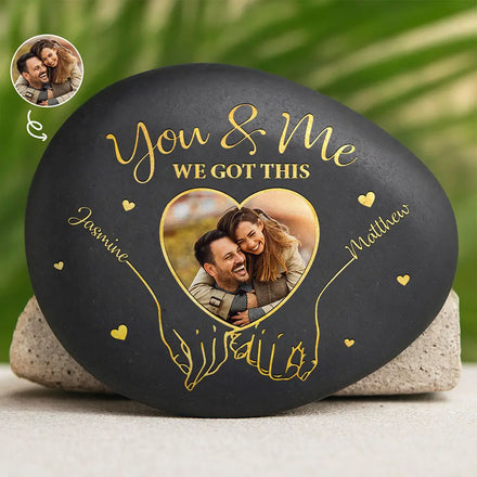 Custom Photo You & Me We Got This - Personalized Printed Rock