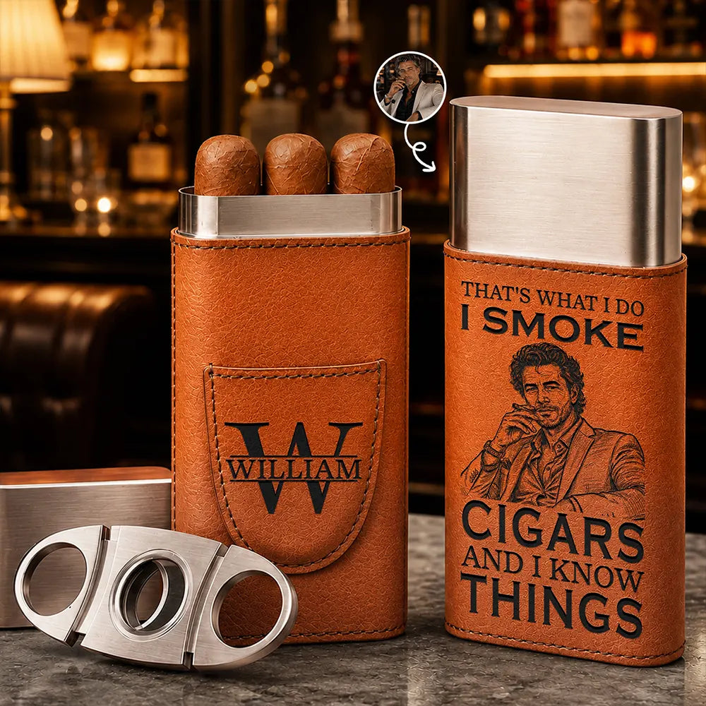 Custom Photo Bold Sketch I Smoke Cigars And I Know Things - Personalized Cigar Case