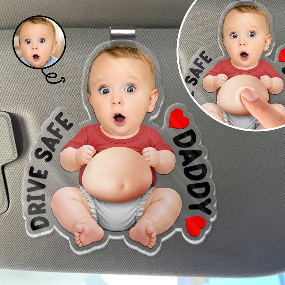 Gift For Father,Humorous,Custom Photo,Cut-Face Photo - Custom Photo Drive Safe Daddy Mommy - Personalized Squishy Acrylic Car Visor Clip