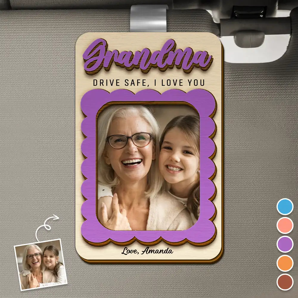 Custom Photo Grandma Mommy Drive Safe I Love You - Personalized Custom Shaped Car Visor Clip