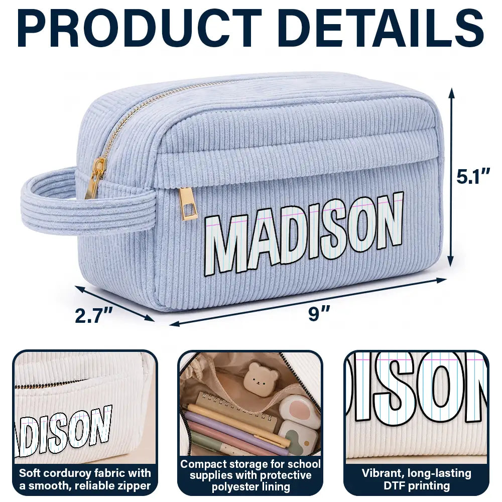 Back To School, Gift For Kids, Confident, Custom Text - Customize Name Pencil Pouch Back To School - Personalized Corduroy Pencil Case